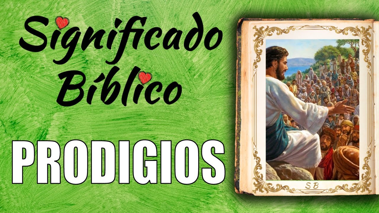 Significado de los prodigios en la Biblia y su importancia en la fe